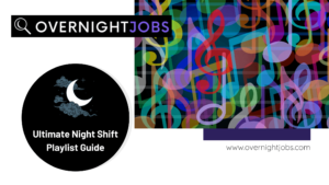 Ultimate Night Shift Playlist Guide - 2024
